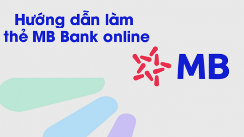 Hướng dẫn mở thẻ MB Bank online