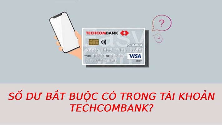 Số dư bắt buộc trong tài khoản Techcombank