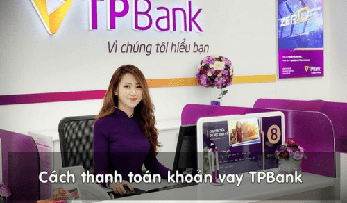 Cách thanh toán hợp đồng vay tín chấp TPBank