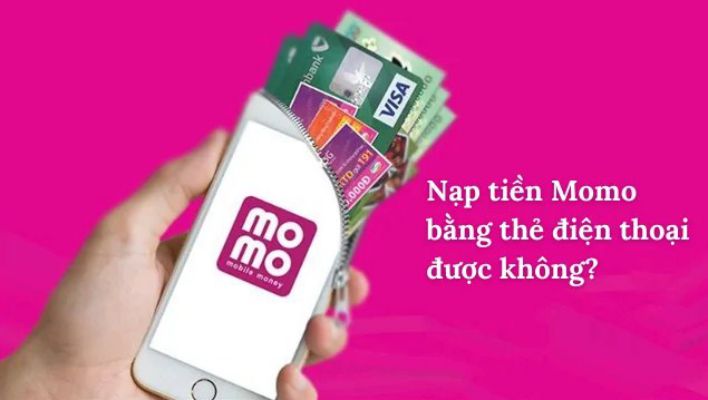 Nạp tiền vào ví MoMo bằng thẻ cào được không?