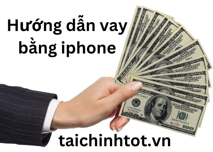 hướng dẫn vay tiền bằng iphone